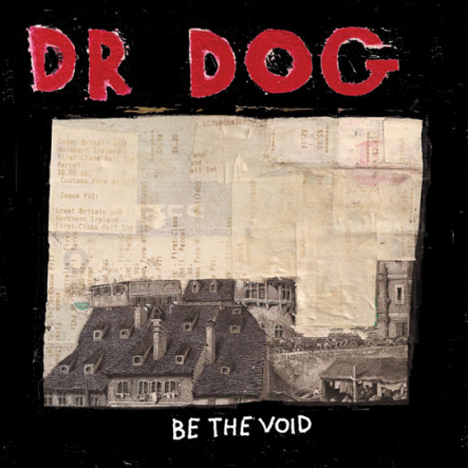 Dr. Dog Be the Void Do the Trick