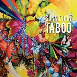 Sunny Jain - <i>Taboo</i>