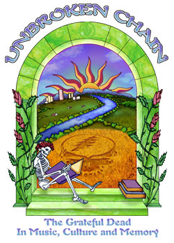 Unbroken Chain: The Grateful Dead in Music‚ Culture and Memory