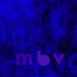 My Bloody Valentine - <i>mbv</i>