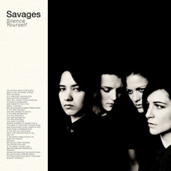 Savages - <i>Silence Yourself</i>