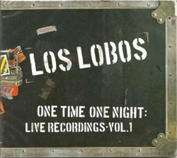 Los Lobos - <i>One Time One Night: Live Recordings Vol. 1</i>