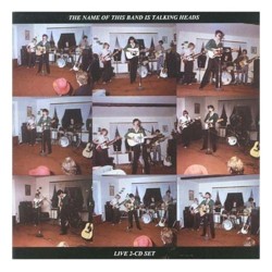 Talking Heads - <i>The Name of this Band is Talking Heads</i>