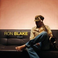 Ron Blake - <i>Shayari</i>