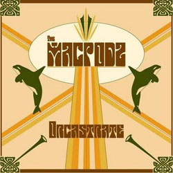 The Macpodz - <i>Orcastrate</i>