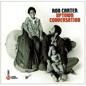 Ron Carter - Uptown Conversation