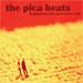 The Pica Beats - <i>Beating Back The Claws Of The Cold</i>