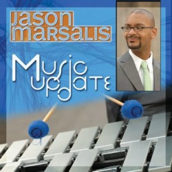 Jason Marsalis - <i>Music Update</i> & Ellis Marsalis - <i>Homecoming</i>
