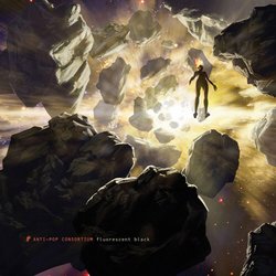 Anti-Pop Consortium - <i>Fluorescent Black</i>