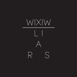 Liars - <i>WIXIW</i>